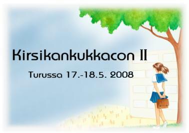 Kirsikankukkacon II Turussa 17.-18. toukokuuta 2008